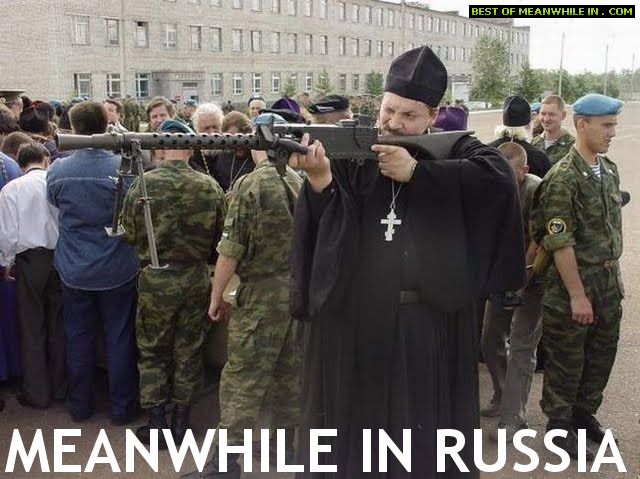 meanwhile-in-russia-big-priest-with-big-gun.jpg?w=720